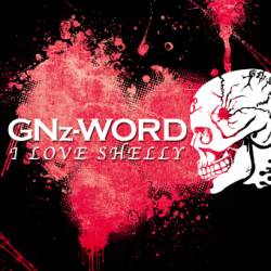 GNz-WORD : I Love Shelly